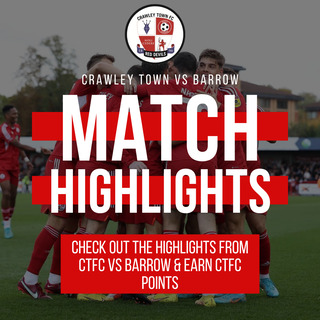Crawley Town vs Barrow Highlights: Watch and Earn CTFC points!