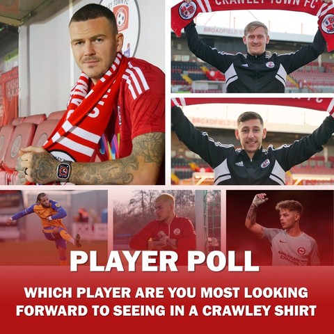 WHICH OF CRAWLEY'S NEW SIGNINGS ARE YOU MOST EXCITED TO SEE?