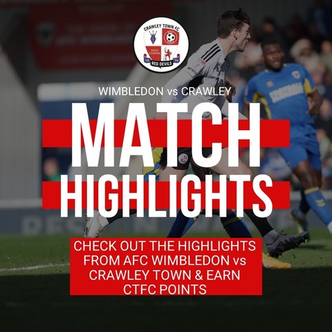 HIGHLIGHTS | AFC Wimbledon vs Crawley Town - EARN AND WIN 
