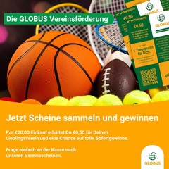 Die GLOBUS Vereinsförderung - Jetzt Vereinsscheine sammeln, scannen und zusätzlich selbst gewinnen.