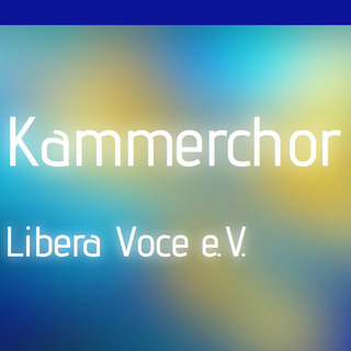 Kammerchor Libera Voce e. V.