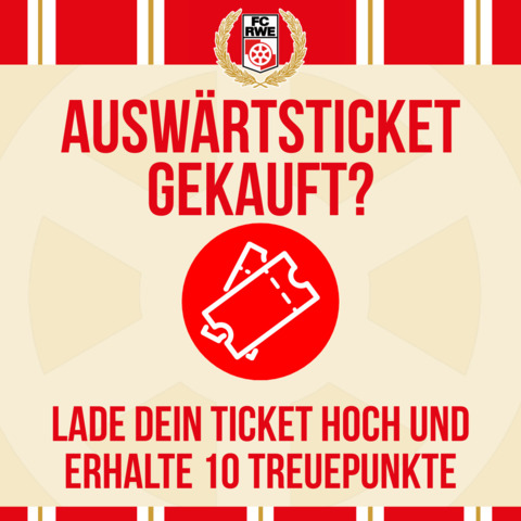Auswärtsspiel-Ticket hochladen und RWE-Punkte erhalten