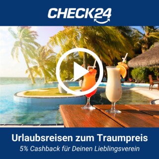 Jetzt Urlaub bei CHECK24 ordern und 5% Cashback für Deinen Lieblingsverein erhalten